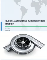 Global Automotive Turbocharger Market 2017-2021